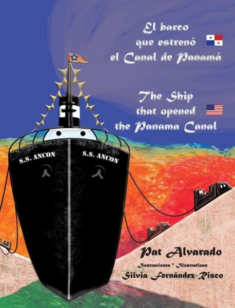 Cover for Pat Alvarado · El Barco Que Estrenó El Canal De Panamá * the Ship That Opened the Panama Canal (Gebundenes Buch) [Spanish, Hard Cover edition] (2013)