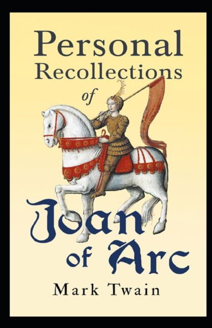 Cover for Mark Twain · Personal Recollections of Joan of Arc (Paperback Book) [A Classic Illustrated edition] (2022)