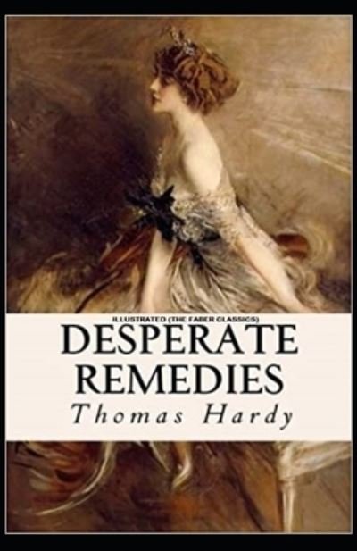 Cover for Thomas Hardy · Desperate Remedies: Illustrated (The Faber Classics) (Paperback Bog) (2021)