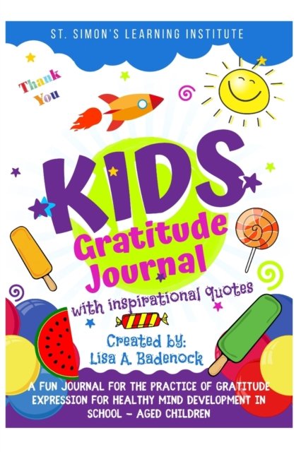 Cover for Lisa A Badenock · Kids Gratitude Journal with Inspirational Quotes (Paperback Bog) (2021)