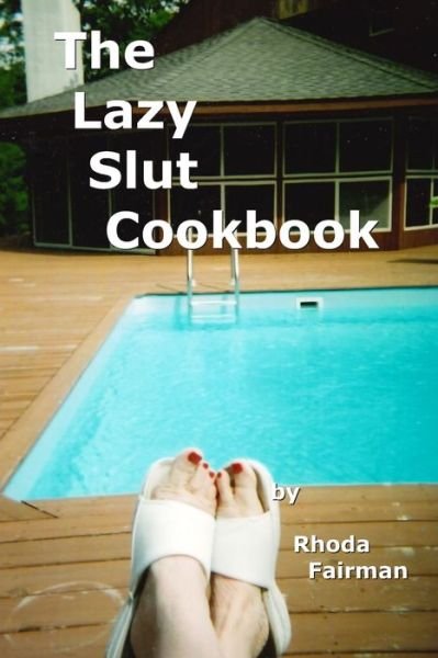 Cover for Rhoda Fairman · The Lazy Slut Cookbook (Pocketbok) (2021)