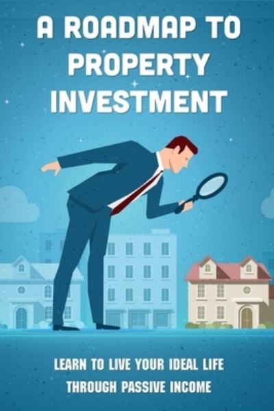 Cover for Randal Degarmo · A Roadmap To Property Investment (Paperback Book) (2021)