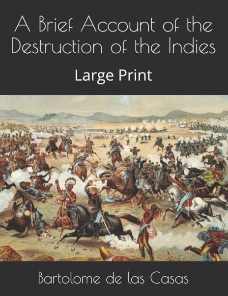 Cover for Bartolome De Las Casas · A Brief Account of the Destruction of the Indies (Paperback Book) (2021)