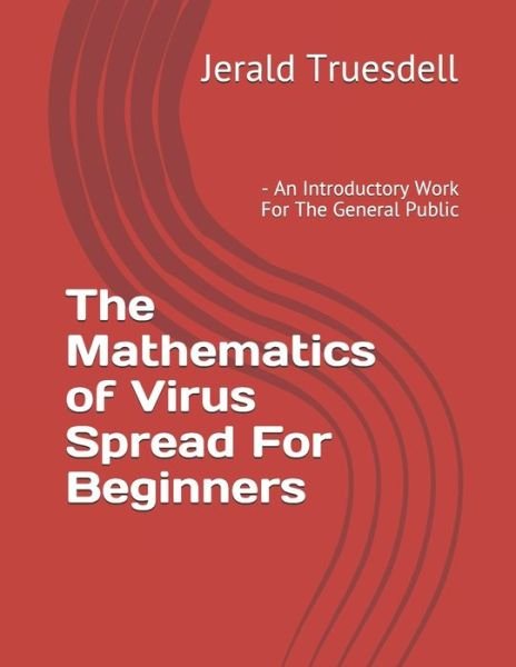 Cover for Jerald Duane Truesdell · The Mathematics of Virus Spread For Beginners (Paperback Bog) (2020)