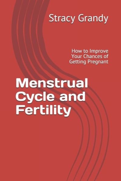 Cover for Stracy Grandy · Menstrual Cycle and Fertility (Paperback Book) (2020)