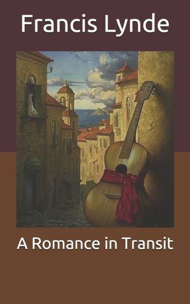 Cover for Francis Lynde · A Romance in Transit (Paperback Book) (2020)