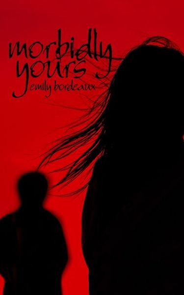 Cover for Emily Bordeaux · Morbidly Yours (Paperback Book) (2020)