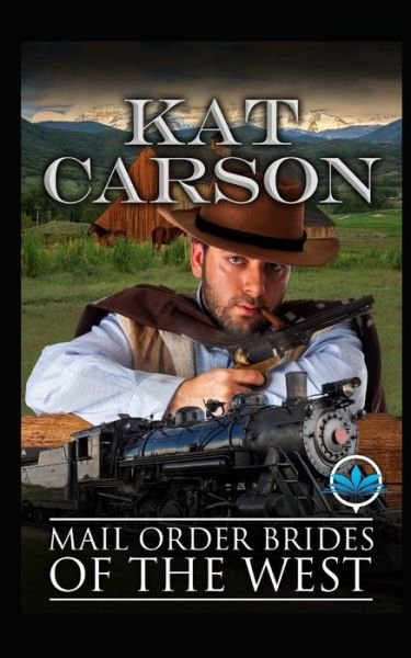 Cover for Kat Carson · Mail Order Brides of The West (Paperback Book) (2020)