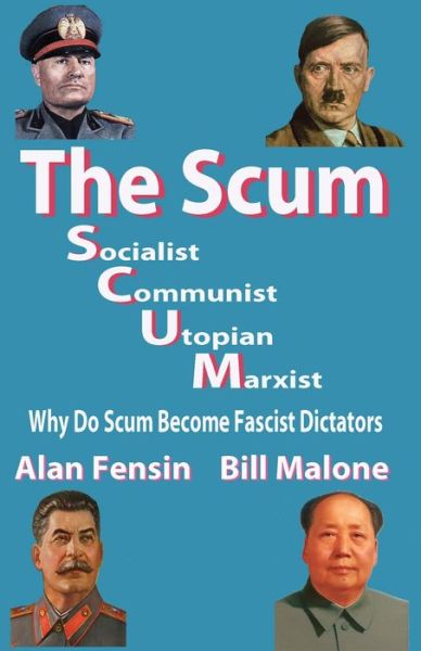 The SCUM, Socialist, Communist, Utopian, Marxist - Bill Malone - Książki - Independently Published - 9798670531658 - 29 lipca 2020