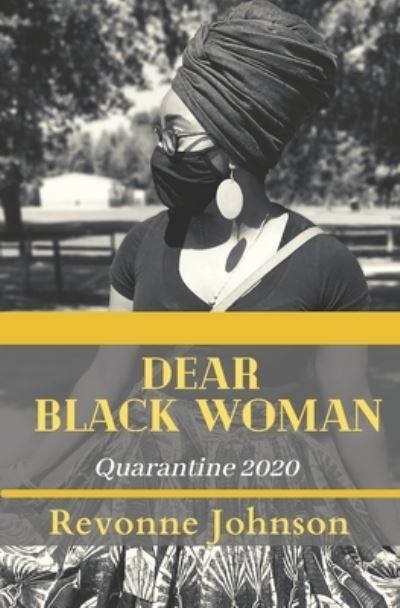 Cover for Revonne Johnson · Dear Black Woman Quarantine 2020 (Paperback Book) (2020)