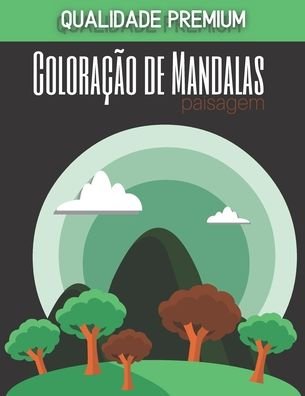 Cover for Clémence Chaigneau · Coloracao de Mandalas - paisagem - Qualidade Premium (Paperback Book) (2020)