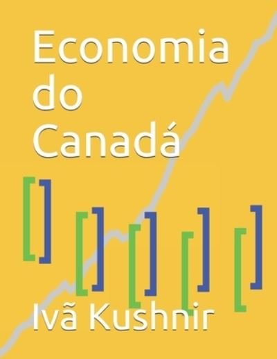 Cover for IVa Kushnir · Economia do Canada (Paperback Bog) (2021)