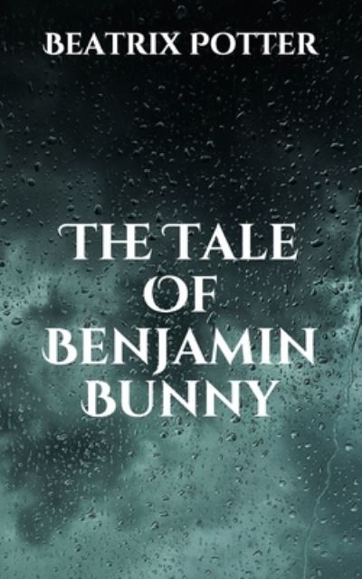 Cover for Beatrix Potter · The Tale Of Benjamin Bunny (Paperback Book) (2021)