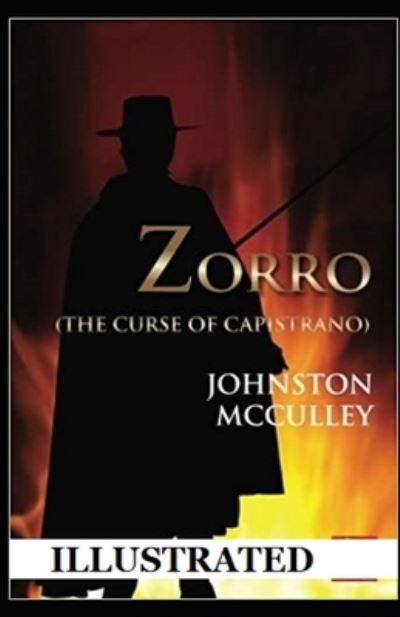 Cover for Johnston Mcculley · The Curse of Capistrano (The Mark of Zorro) Illustrated (Taschenbuch) (2021)