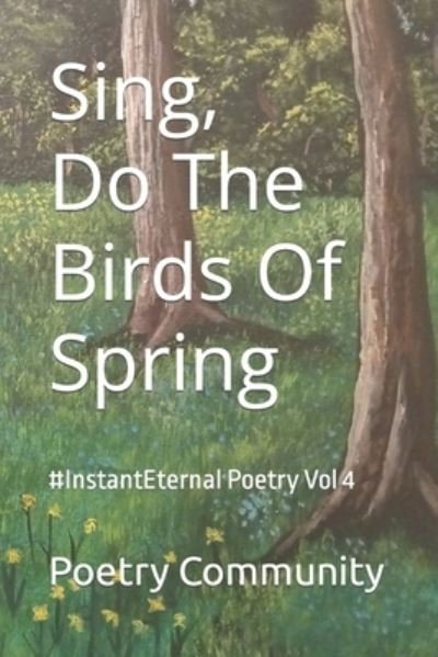 Poetry Community · Sing, Do the Birds of Spring (Bok) (2022)