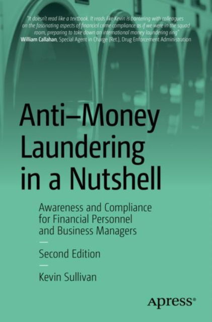 Cover for Kevin Sullivan · Anti-Money Laundering in a Nutshell: Awareness and Compliance for Financial Personnel and Business Managers (Paperback Book) [Second edition] (2023)