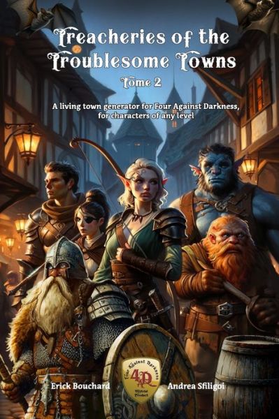 Cover for Andrea Sfiligoi · Treacheries of the Troublesome Towns, Tome II: A living town generator for Four Against Darkness, for characters of any level (Paperback Book) (2023)