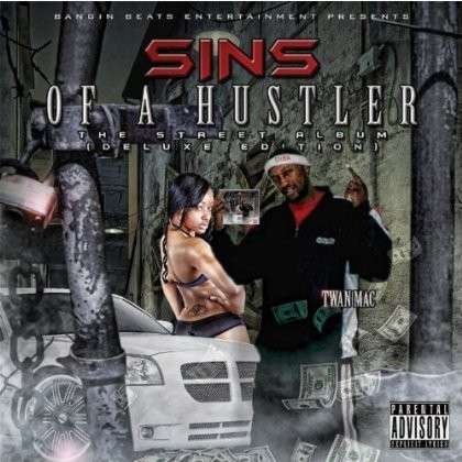 Sins of a Hustler (Deluxe Editon) - Twan Mac - Musiikki - CDB - 0029882562659 - tiistai 16. heinäkuuta 2013