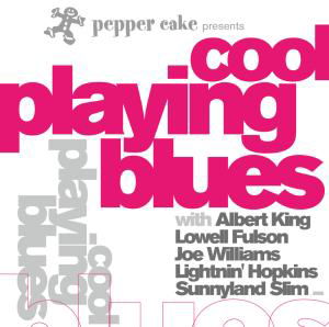 Pepper Cake Presents Cool Playing Blues / Various - Pepper Cake Presents Cool Playing Blues / Various - Musique - Pepper Cake - 0090204625659 - 14 janvier 2022