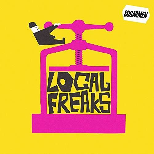 Local Freaks - Sugarmen - Muziek - MODERN SKY - 0190296960659 - 12 oktober 2017