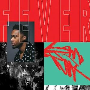 Fever (Coloured Vinyl) by Black Milk - Black Milk - Musik - Sony Music - 0602567622659 - 14. januar 2022