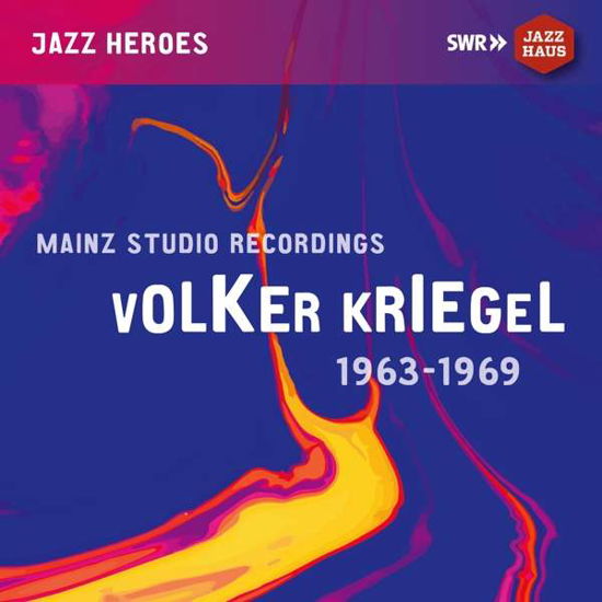 Mainz Studio Recordings 1963 - 1969 - Volker Kriegel - Musik - SWR JAZZHAUS - 0730099042659 - 14. Mai 2021