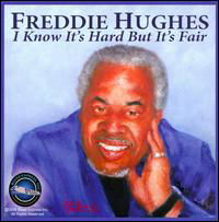 Cover for Freddie Hughes · I Know It's Hard but It's Fair (CD) (2008)