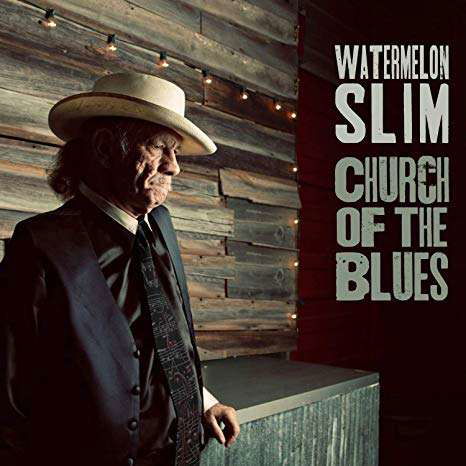 Cover for Watermelon Slim · Church Of The Blues (CD) (2019)