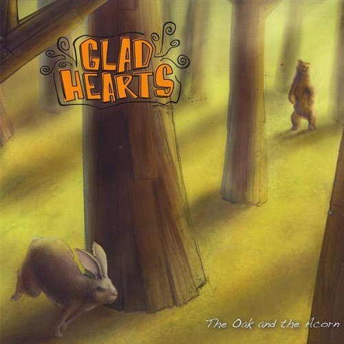 Cover for Glad Hearts · Oak &amp; the Acorn (CD) (2009)