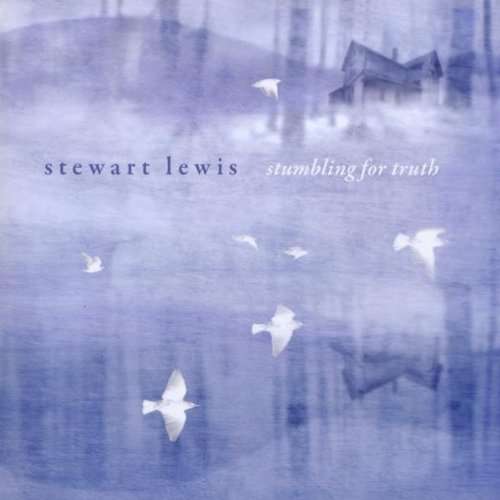 Cover for Stewart Lewis · Stumbling for Truth (CD) (2011)