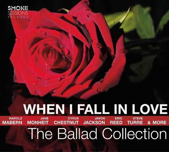 When I Fall in Love: the Ballad Coll Ection - Aa.vv. - Music - SI / RED / SMOKE SESSIONS - 0888295365659 - February 3, 2017