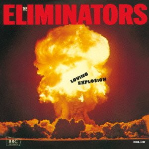 Loving Explosion <limited> - Eliminators - Musik - SOLID RECORDS - 4526180143659 - 2. oktober 2013