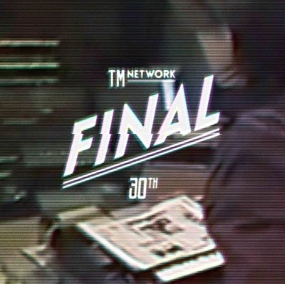 Cover for Tm Network · 30th Final (Blu-ray) (2015)