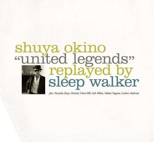 Cover for Shuya Okino · United Legends Replayed by Sleep Wal (CD) (2007)