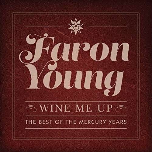Wine Me Up - The Best Of The Mercury Years - Faron Young - Musikk - WRASSE - 5060001275659 - 1. desember 2014