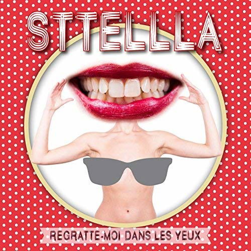 Cover for Sttellla · Regratte Moi Dans Les Yeux (CD) (2016)