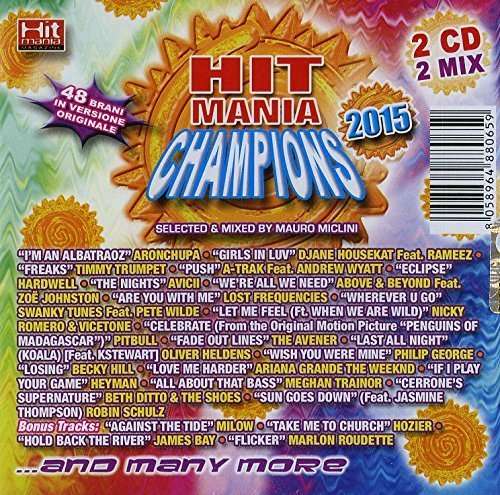 Hit Mania Champions 2015 - Aa. Vv. - Musiikki - WALKMAN SRL - 8058964880659 - torstai 5. maaliskuuta 2015