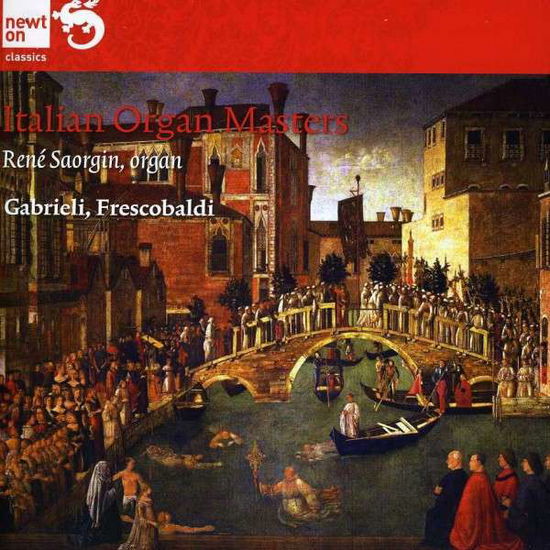 Cover for Rene Saorgin · Italian Organ Masters: Gabrieli, Frescobaldi (CD) (2013)