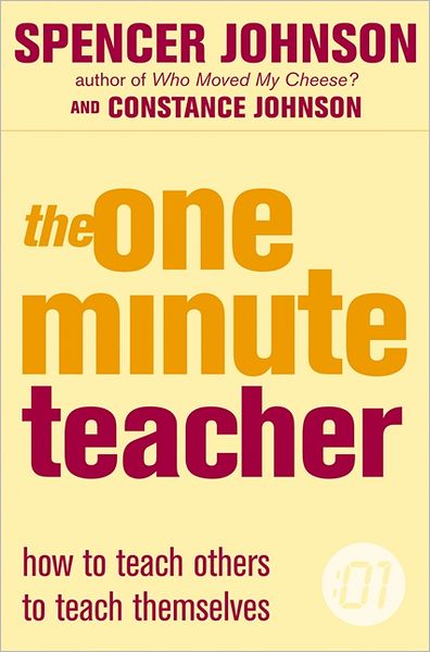 The One-Minute Teacher - The One Minute Manager - Spencer Johnson - Książki - HarperCollins Publishers - 9780007203659 - 1 sierpnia 2005