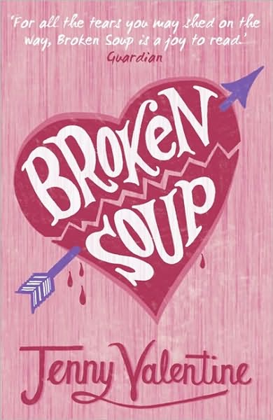 Cover for Jenny Valentine · Broken Soup (Taschenbuch) (2008)