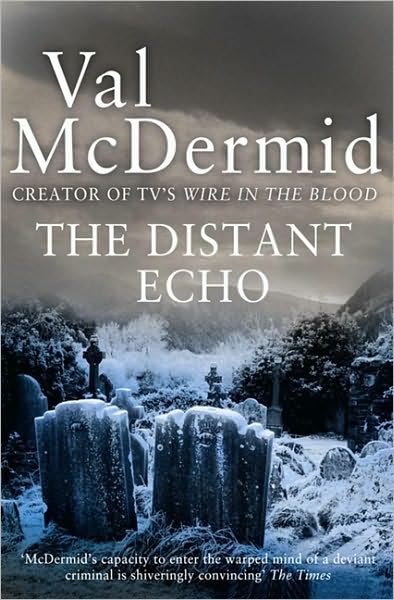 Cover for Val McDermid · The Distant Echo - Detective Karen Pirie (Paperback Book) (2010)