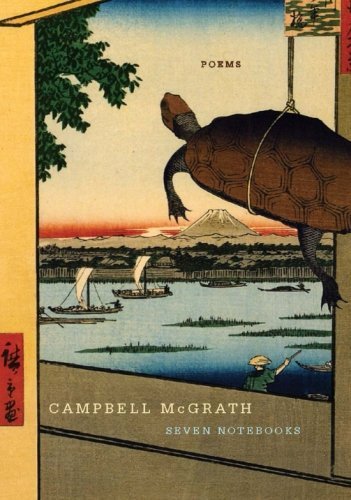 Cover for Campbell Mcgrath · Seven Notebooks: Poems (Pocketbok) [Y First Printing edition] (2009)