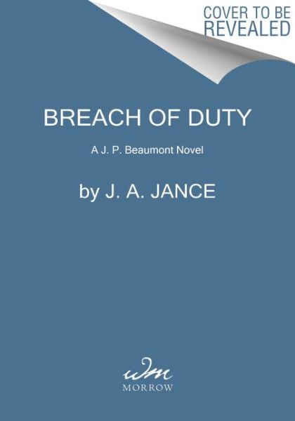 Cover for J. A Jance · Breach of Duty: A J. P. Beaumont Novel - J. P. Beaumont Novel (Paperback Book) (2022)