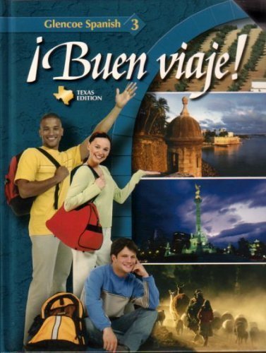Buen Viaje! Glencoe Spanish 3: Glencoe Spanish Level 3: a Guide for Students & Parents: Texas Edition - Protase E. Woodford - Kirjat - Glencoe/Mcgraw-Hill - 9780078663659 - torstai 1. huhtikuuta 2004