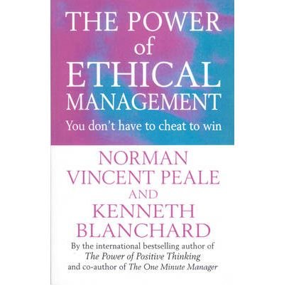 The Power Of Ethical Management - Kenneth Blanchard - Bücher - Ebury Publishing - 9780091826659 - 2. März 2000