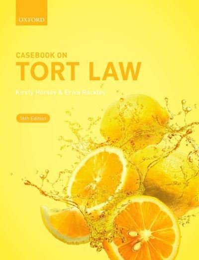 Cover for Horsey, Kirsty (Senior Lecturer, Kent Law School, University of Kent) · Casebook on Tort Law (Paperback Book) [16 Revised edition] (2021)