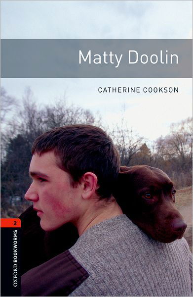 Cover for Catherine Cookson · Oxford Bookworms Library: Level 2:: Matty Doolin - Oxford Bookworms ELT (Paperback Book) (2010)