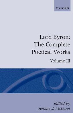 Cover for Byron, George Gordon, Lord · The Complete Poetical Works: Volume 3 - Oxford English Texts (Paperback Bog) (1981)