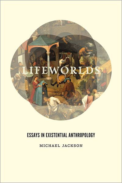Cover for Michael Jackson · Lifeworlds: Essays in Existential Anthropology (Pocketbok) (2012)