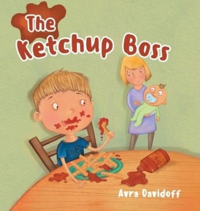 Cover for Avra Davidoff · The Ketchup Boss (Hardcover bog) (2019)